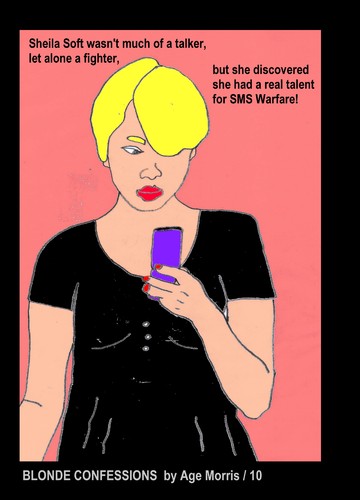 Cartoon: AM -  Talent for SMS Warfare (medium) by Age Morris tagged agemorris,blondegirl,blondconfessions,blondeconfessions,sheilasoft,notmuchofatalker,letalone,afighter,arealtalentfor,discover,smswar,smswarfare,smsfight,realtalent,smscrack,nofighter