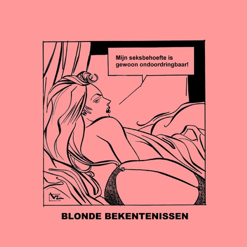 Cartoon: Blonde Bekentenissen - Behoefte! (medium) by Age Morris tagged agemorris,victorzilverberg,overlevenenliefde,blondebekentenissen,dom,blondje,domblondje,lekkerding,cosmogirl,seksbehoefte,ondoordringbaar