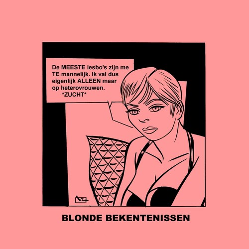 Cartoon: Blonde Bekentenissen - Hetero (medium) by Age Morris tagged tags,agemorris,victorzilverberg,atoomstijl,blondebekentenissen,overlevenenliefde,cartoons,domblondje,lekkerding,hetero,lesbo,alleen,zucht