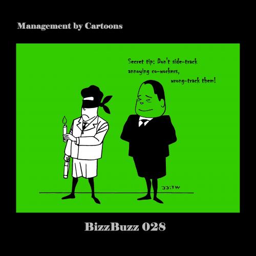 Cartoon: Side Track or Wrong Track (medium) by MoArt Rotterdam tagged bizzbuzz,managementcartoons,managementadvice,officelife,businesscartoons,officesurvival,sidetrack,wrongtrack,secrettip,annoy,coworker,track