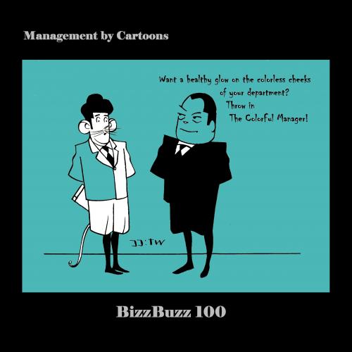 Cartoon: BizzBuzz The Colorful Manager (medium) by MoArt Rotterdam tagged bizzbuzz,managementcartoons,managementadvice,officelife,businesscartoons,officesurvival,colorless,colourless,colorlessmanager,colorful,colourful,colorfulmanager,throwin,cheeks,department,healthyglow