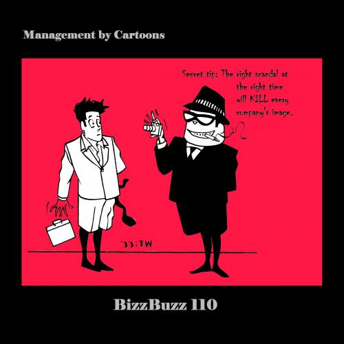 Cartoon: BizzBuzz The RIGHT Scandal... (medium) by MoArt Rotterdam tagged bizzbuzz,bizztoons,managementcartoons,managementadvice,officelife,businesscartoons,scandal,therightscandal,time,the,righttime,kill,destroy,company,image,goodname