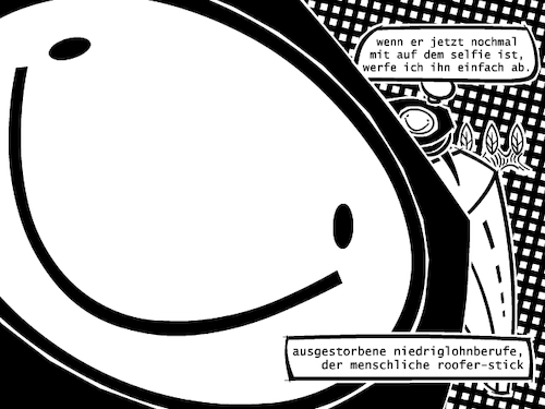 Cartoon: Niedriglohn (medium) by bob schroeder tagged selfie,selfiestick,roofer,job,beruf,niedriglohn,mindestlohn