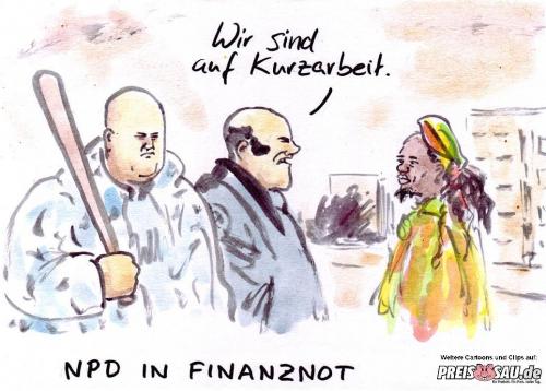 Cartoon: Finanznot (medium) by preissaude tagged finanznot,npd,partei