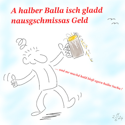 Cartoon: Nur koi halbe Sache mache (medium) by legriffeur tagged balla,schwaben,schwabenland,trinken,bier,schwäbisch,schwäbischemundart,daslöndle,württemberg