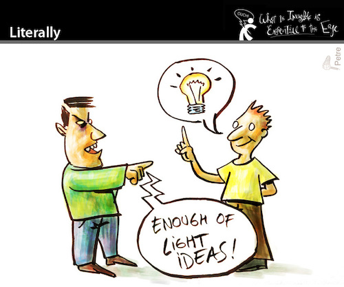 Cartoon: Literally (medium) by PETRE tagged ideas,light,discussion
