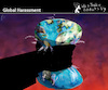 Cartoon: Global Harassment (small) by PETRE tagged harassment,world,ecology,energy,planet