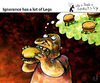 Cartoon: Ignorance has a lot of Legs (small) by PETRE tagged consumption,fastfood