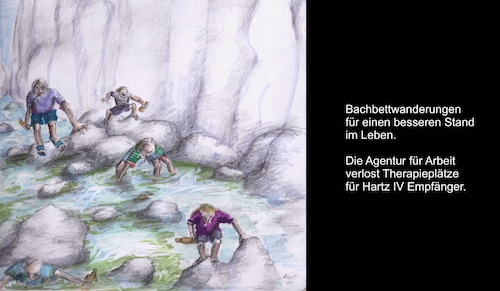 Cartoon: Bachbettwanderungen für Hartz 4 (medium) by Mol tagged bachbettwanderungen,arbeitslose,hartz4,stellenabbau