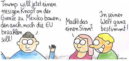 Cartoon: Trump und der Sinn (medium) by Matthias Schlechta tagged trump,usa,mexiko,nordkorea,mauer,grenze,knopf,eu,sinn,trump,usa,mexiko,nordkorea,mauer,grenze,knopf,eu,sinn