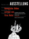 Cartoon: bewegelische Böden (small) by firuzkutal tagged exhibition,ausstellung,bewegelische,firuz,kutal