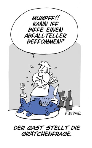 Cartoon: Gretchenfrage (medium) by FEICKE tagged dinieren,nahrung,gaststätte,gast,restaurant,lokal,speise,essen,fisch,gräte,frage,gretchen,gretchenfrage