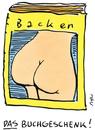Cartoon: geschenkbuch (small) by ari tagged buch,backen,geschenkbuch,book,buchhandel,literatur,hardcover,taschenbuch,bestseller