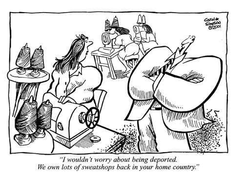 Cartoon: Deported (medium) by carol-simpson tagged immigrants,sweatshops,labor