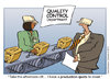 Cartoon: Quality is our business (small) by carol-simpson tagged business quality control manufacturing labor unions