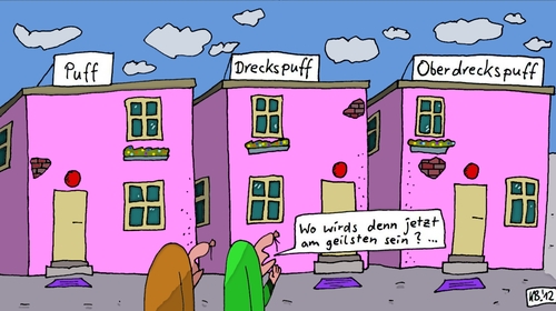 Cartoon: Bordell (medium) by Leichnam tagged bordell,puff,dreckspuff,oberdreckspuff,kunden,geil,entscheidung,auswahl,qual,der,wahl
