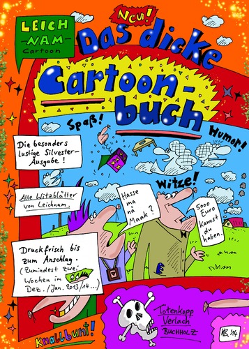 Cartoon: DAS DICKE CARTOONBUCH (medium) by Leichnam tagged buchholz,verlach,totenkopp,druckfrisch,witze,humor,spaß,knallbunt,neu,silvesterausgabe,cartoonbuch,dicke,das