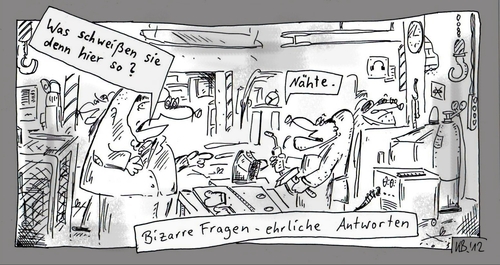 Cartoon: ehrlich (medium) by Leichnam tagged schweißerei,maloche,bizarre,fragen,chef,boss,schweißen,mag,nähte,werkhalle,arbeit,lohn,und,antworten