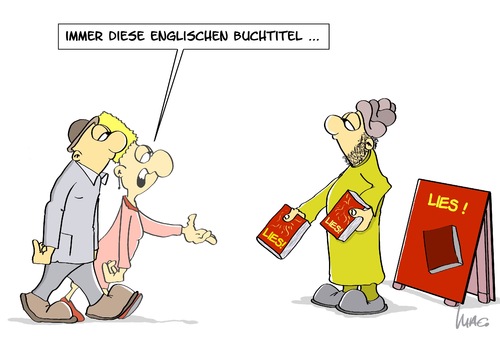 Cartoon: Lies! (medium) by Marcus Gottfried tagged kuran,kostenlos,verteilung,fussgängerzone,angebot,glauben,panik,islam,buch,titel,englisch,übersetzung,lüge,lies