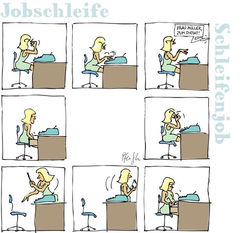 Cartoon: Jobschleife (medium) by Andreas Pfeifle tagged endlos,schleife,loop,endloscomic,diktat,sekretärin