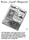 Cartoon: Lustaufsland (small) by Andreas Pfeifle tagged land landmagazin magazin landliebe landlust lust presse