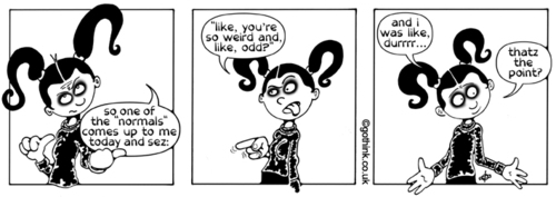 Cartoon: Donna Chaotic - Weird (medium) by gothink tagged comic,strip,goth,punk,rock,metal,alternative,underground,horror,music,girl,teen,weird,peer,pressure