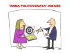 Cartoon: ANNA POLITOVSKAYA AWARD (small) by uber tagged estemirova politovskaya informazione giornalismo freedom cecenia information journalism