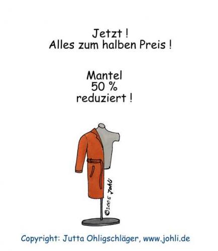 Cartoon: Geiz ist geil (medium) by Johli tagged rabatt,einkauf,preis,mantel,mode,