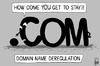 Cartoon: Domain name deregulation (small) by sinann tagged domain names web deregulation free up dot com