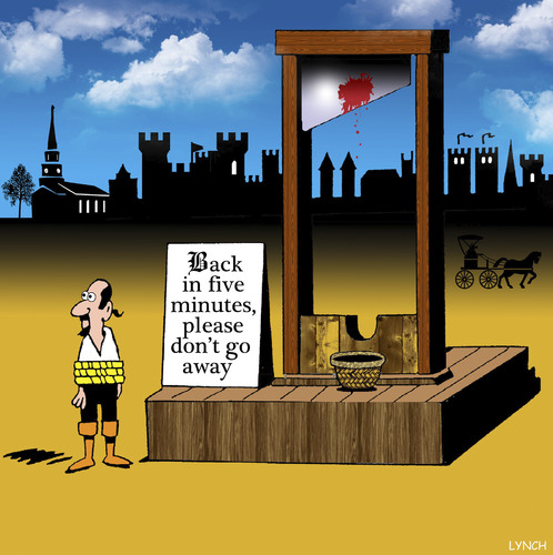 Cartoon: back in five (medium) by toons tagged guillotine,french,revolution,execution,death,penalty