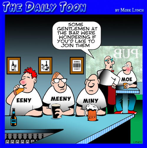 Cartoon: Eeny meeny miny moe (medium) by toons tagged eeny,meeny,pubs,bars,eeny,meeny,pubs,bars