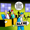 Cartoon: blame (small) by toons tagged blame,office,business,the,game,politics,boss,computers,gossip,guilty,sacked,fired,retrenched