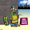 Cartoon: Cheap tattoo removal (small) by toons tagged tattoos,body,art,piercing,welding,tattoo,removal