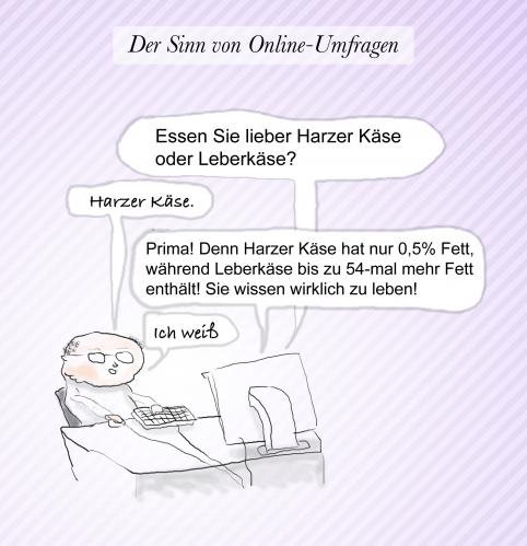 Cartoon: Der Sinn von Online-Umfragen (medium) by prinzparadox tagged umfrage,survey,ernährung,nutrition,harzer,käse,leberkäse,liver,loaf,harz,cheese,fat,guy,dick,online