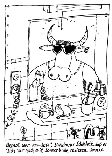 Cartoon: Gernot (medium) by schwoe tagged schönheit,sonnebrille,spiegel,ochse,rindvieh,rasieren