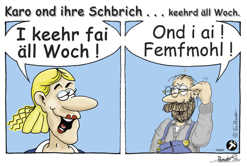 Cartoon: Karo  - keehrd äll Woch (medium) by TOSKIO-SCHWAEBISCH tagged einkehr,kehrwoche,schwäbische,schwaebisches,schwääbisches,schwäbisches,sprüche,karo,pander,tex,cartoon,vtms,toskio,hebbe