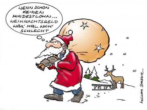 Cartoon: Weihnachtsgeld (medium) by Micha Strahl tagged micha,strahl,weihnachten,weihnachtsgeld,mindestlohn,weihnachtsmann,xmas,weihnachten,weihnacht,heiligabend,weihnachtsgeld,geld,wirtschaft,finanzen,schulden,pleite,existenz,wirtschaftskrise,finanzkrise,weihnachtsmann,mindestlohn,arbeit,lohn,gehalt