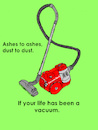Cartoon: Ashes To Ashes (small) by Marbez tagged life,vacuum,cleaner