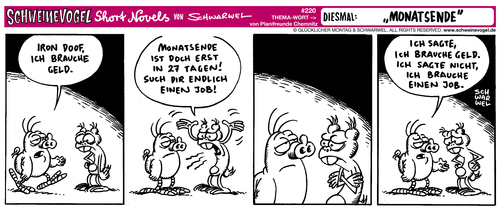 Cartoon: Schweinevogel Monatsende (medium) by Schwarwel tagged schwarwel,schweinevogel,iron,doof,sid,pinkel,geld,monat,monatsende,lohn,gehalt,verdienst,job,familie,comic,comicfigur,lustig,satire,witz,schwarwel,schweinevogel,iron,doof,sid,pinkel,geld,monat,monatsende,lohn,gehalt,verdienst,job,familie,comic,comicfigur,lustig,satire,witz