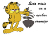 Cartoon: CRISIS (small) by apestososa tagged garfield,crisis