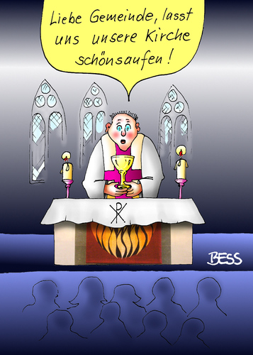 Cartoon: Zum Wohl... (medium) by besscartoon tagged religion,christentum,katholisch,pfarrer,gottesdienst,alkohol,trinken,saufen,gemeinde,kirche,bess,besscartoon
