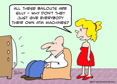 Cartoon: atm machines bailouts (medium) by rmay tagged atm,machines,bailouts