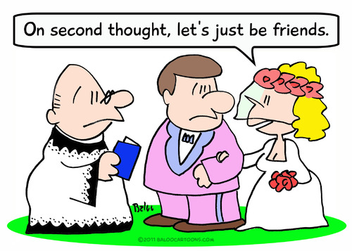 Cartoon: be friends just wedding (medium) by rmay tagged be,friends,just,wedding