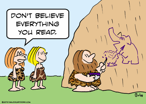 Cartoon: berlieve everything read caveman (medium) by rmay tagged berlieve,everything,read,caveman