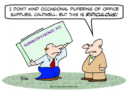 Cartoon: but ridiculous pilfer office su (medium) by rmay tagged but,ridiculous,pilfer,office,supplies