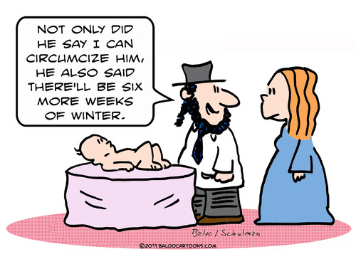 Cartoon: circumcize six more weeks winter (medium) by rmay tagged circumcize,six,more,weeks,winter