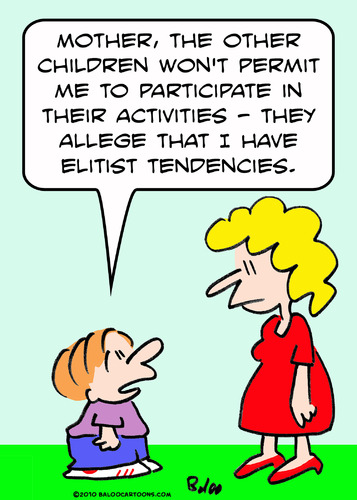 Cartoon: elitist tendencies children play (medium) by rmay tagged elitist,tendencies,children,play