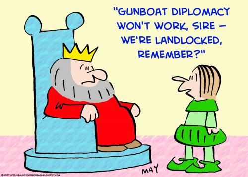 Cartoon: king landlocked gunboat diplomac (medium) by rmay tagged king,landlocked,gunboat,diplomacy