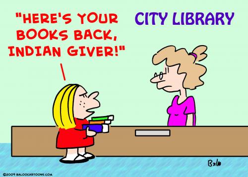 Cartoon: library books indian giver (medium) by rmay tagged library,books,indian,giver