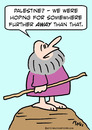 Cartoon: away further palestine moses (small) by rmay tagged away,further,palestine,moses